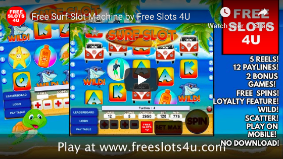 Surf Slot Machine by FreeSlots4U.com on Youtube.